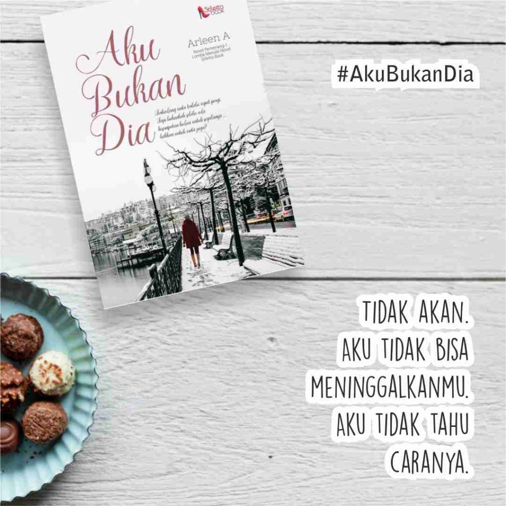 Aku Bukan Dia - naskah buku fiksi